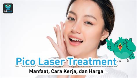 5 Hal yang Perlu Diketahui tentang Harga Pico Laser Treatment Mulai dari Rp 10 Jutaan!