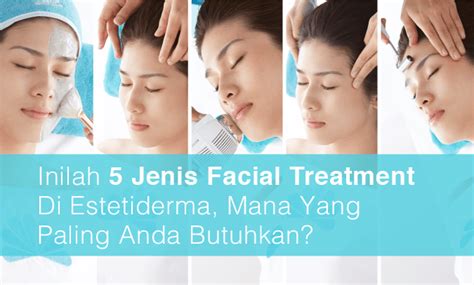 5 Treatment Estetiderma Paling Populer: Bocoran Harga and Hasilnya!
