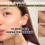 7 Rahasia Kulit Glowing and Sehat, No. 5 Bikin Kaget!