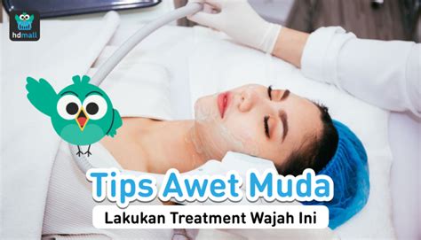 7 Nama Treatment Wajah Ajaib Bikin Glowing Tanpa Ribet! 7 Nama Treatment Wajah Ajaib Bikin Glowing Tanpa Ribet!